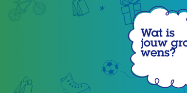 Wij laten jouw grootste wens uitkomen!